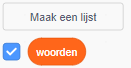 Dialoog met de knop "Maak een lijst" en de aangevinkte lijst "woorden".